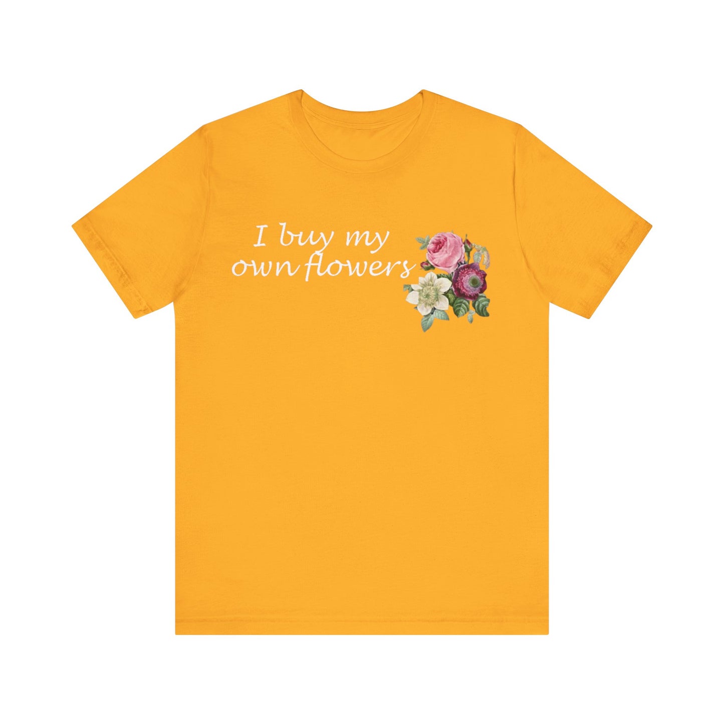 I Buy My Own Flowers