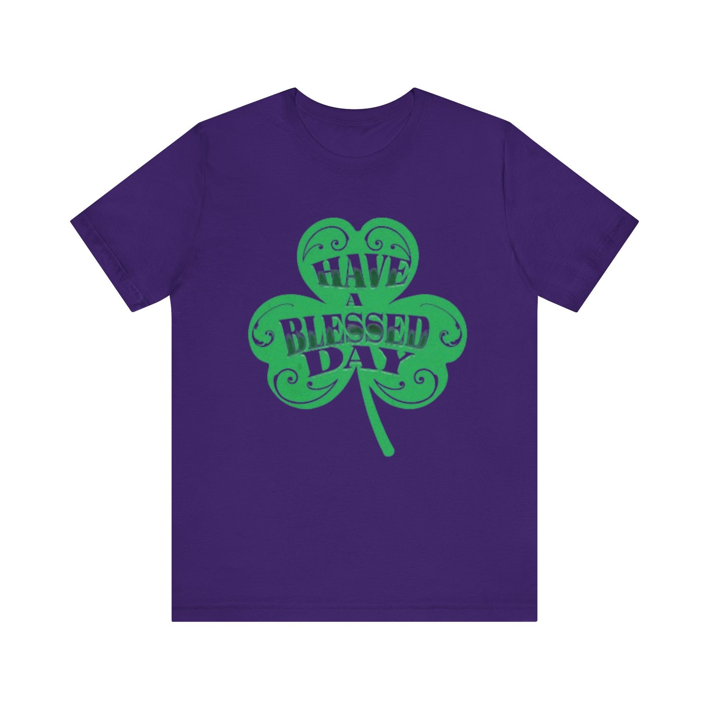 Have a Blessed Day St. Pat  (T-Shirt)