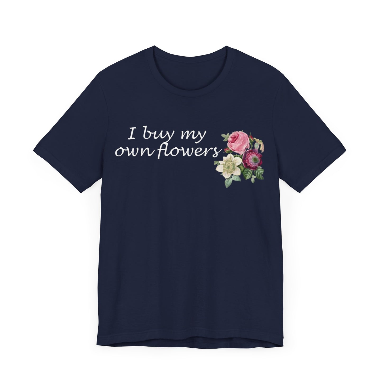 I Buy My Own Flowers