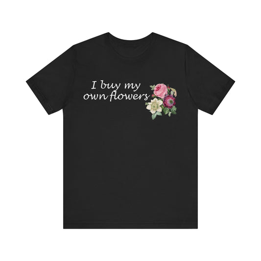 I Buy My Own Flowers