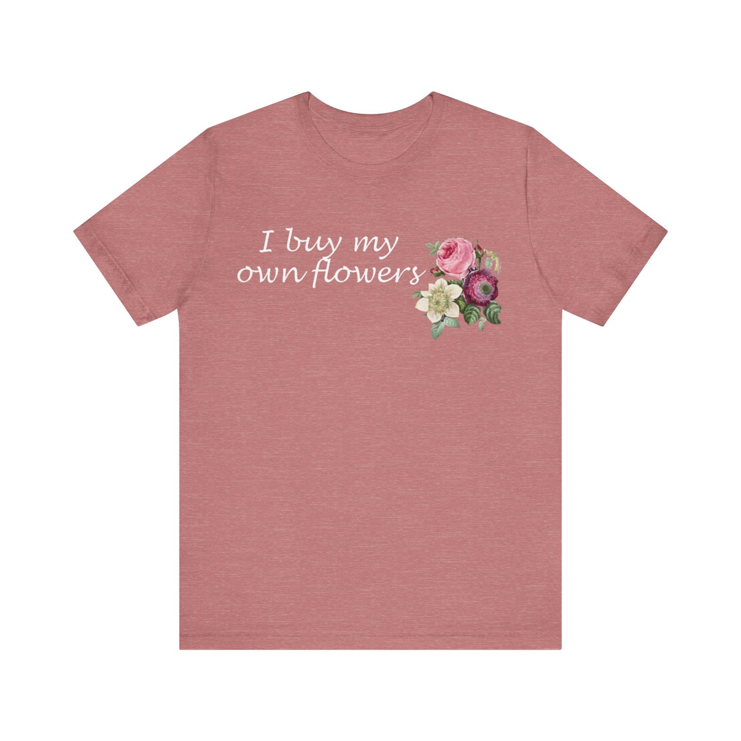 I Buy My Own Flowers