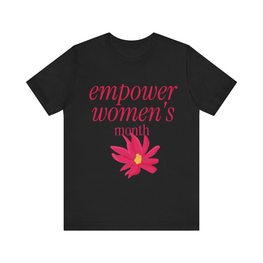 Empower Women Month -Women's Month (T-Shir)