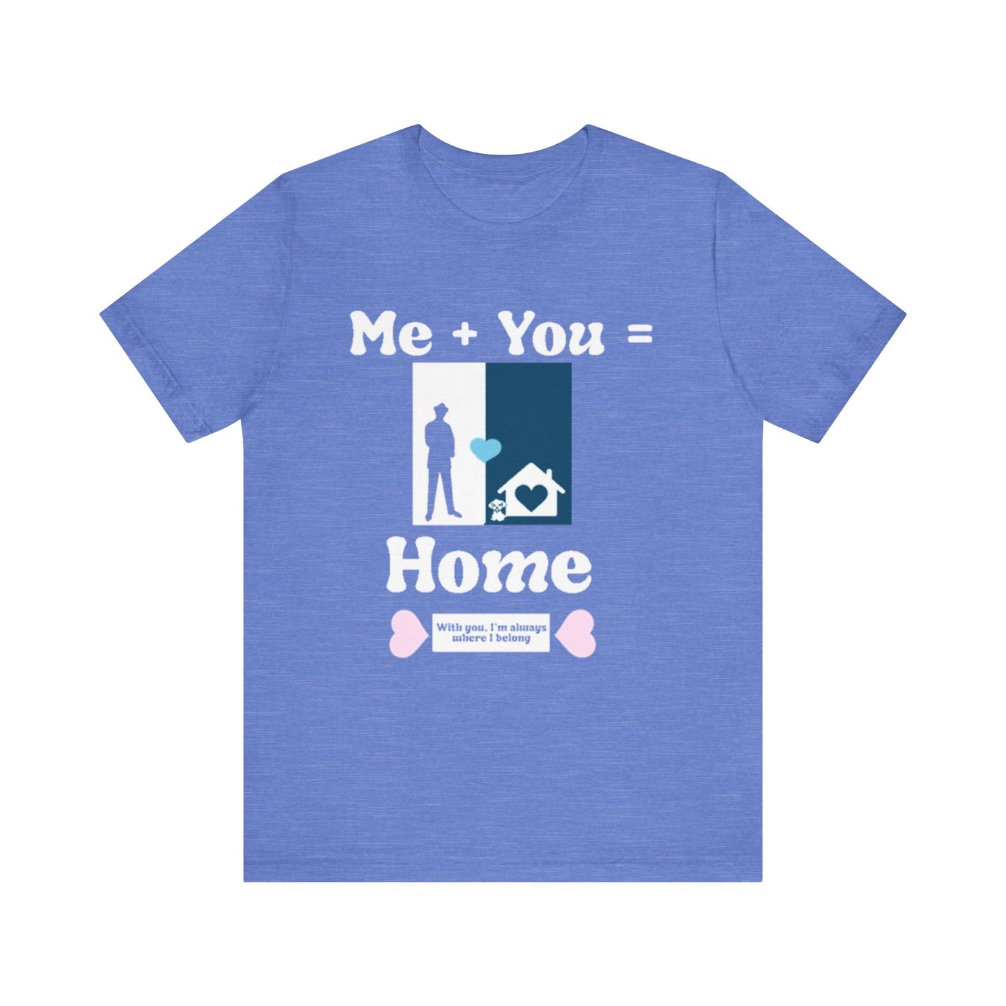 Me + Dog = Home (Male)