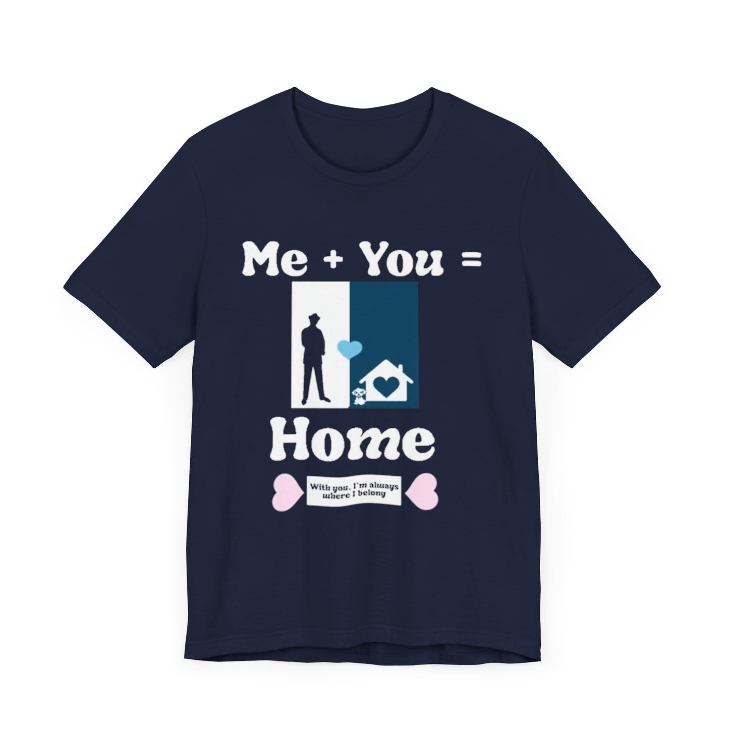 Me + Dog = Home (Male)