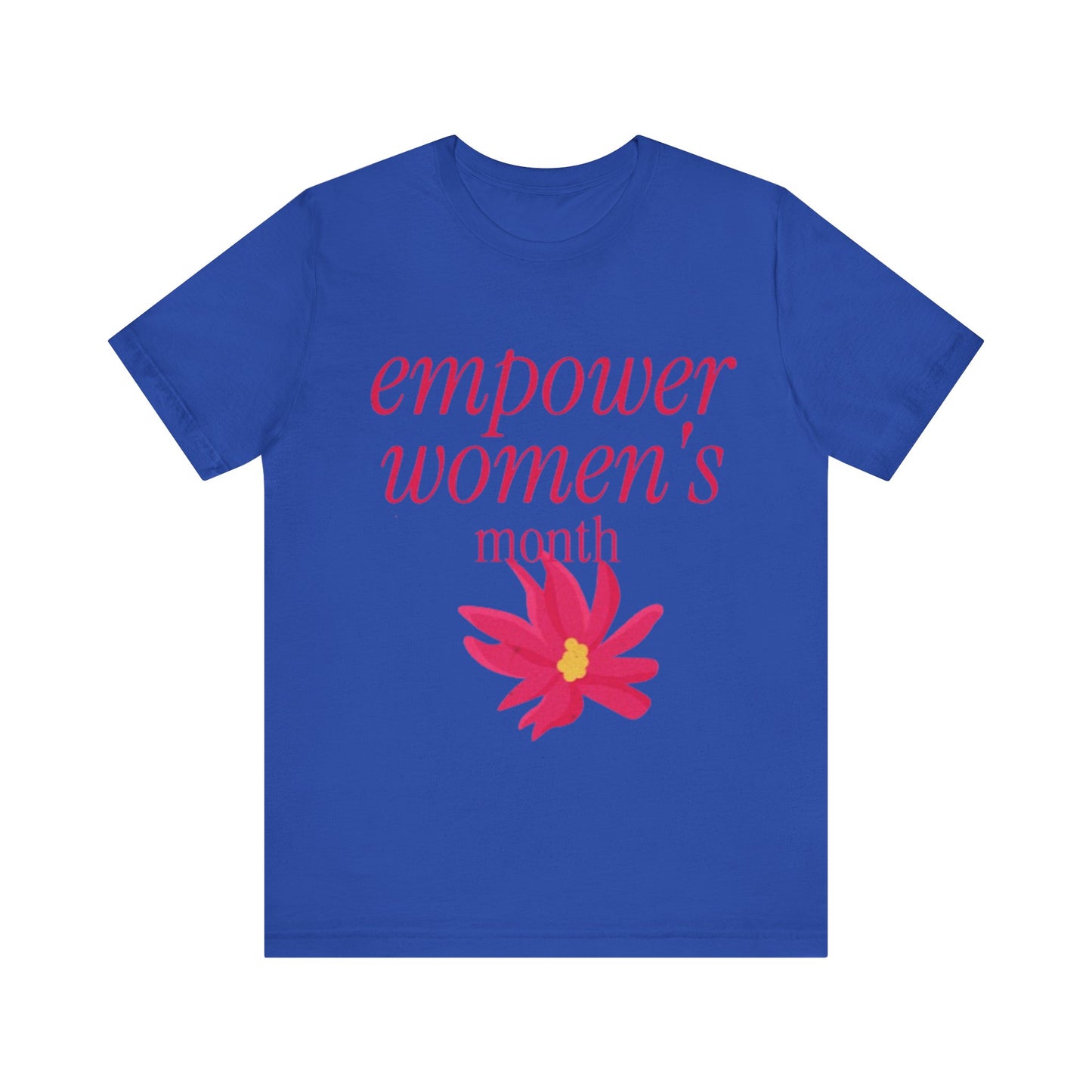 Empower Women Month -Women's Month (T-Shir)