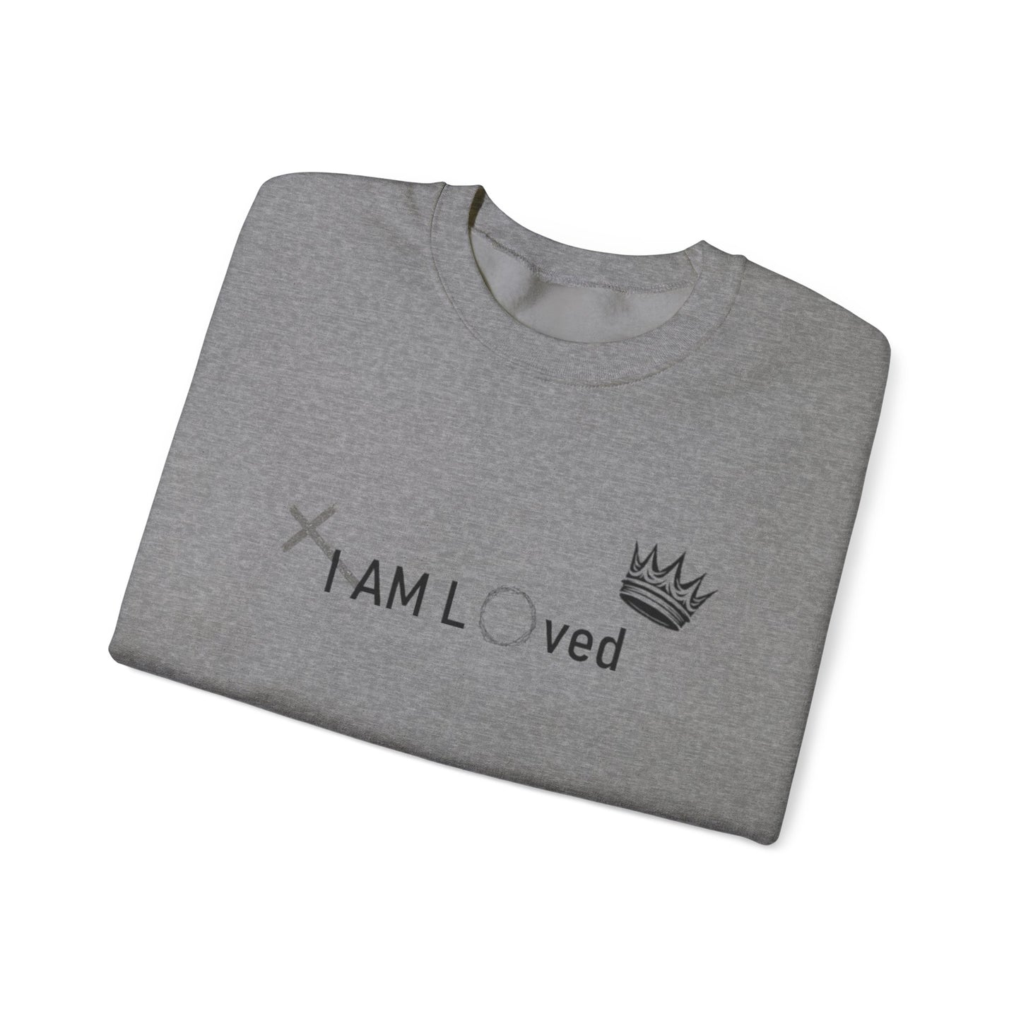 I Am Loved By Him (Sweatshirt MC)