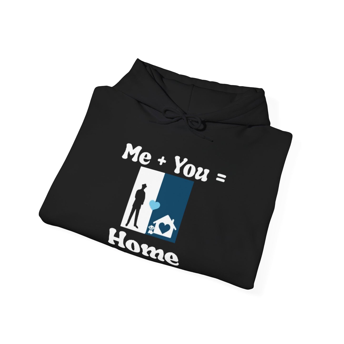 Me + Dog = Home ( Male 2 Hoodie)