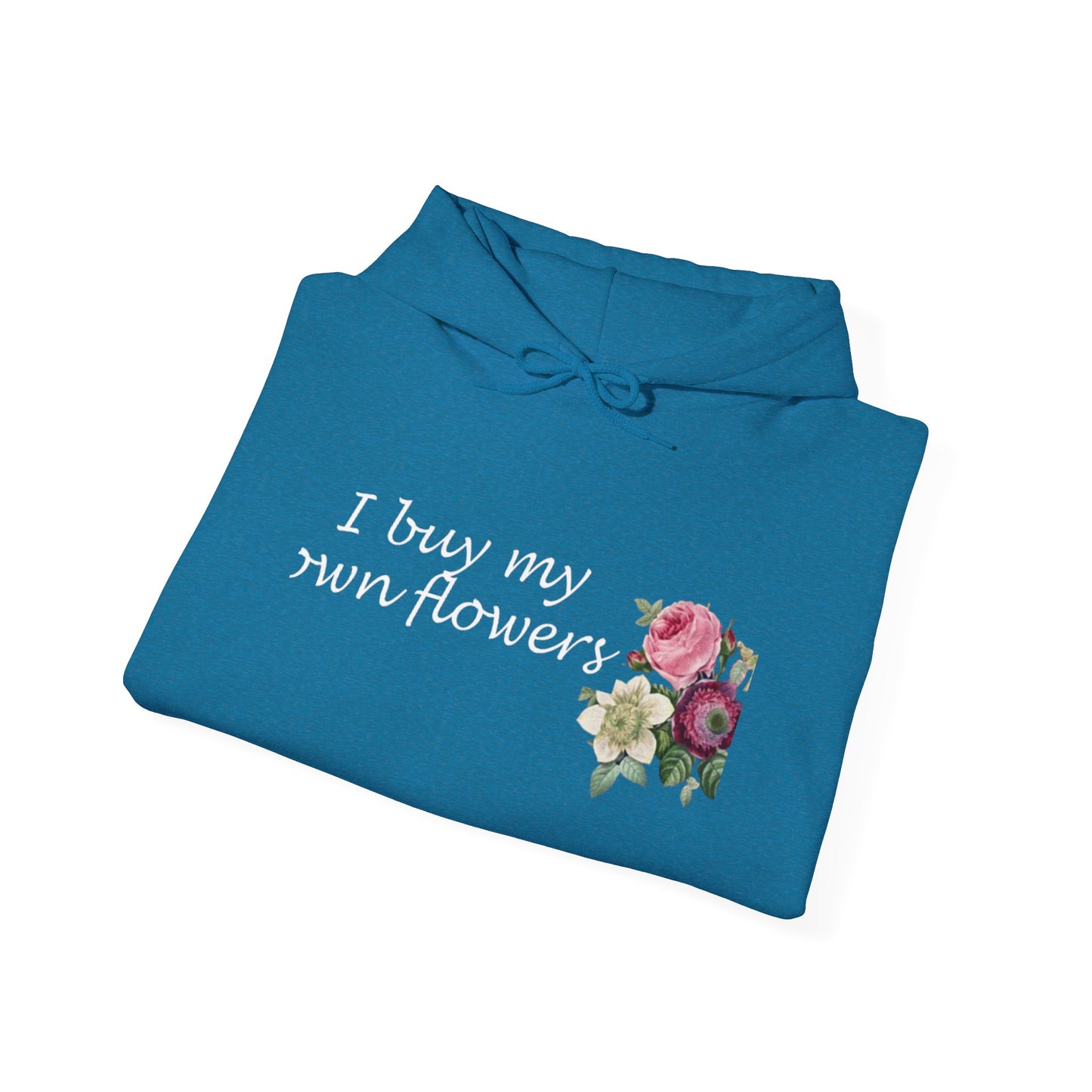 I Buy My Own Flowers (Hoodie MC)