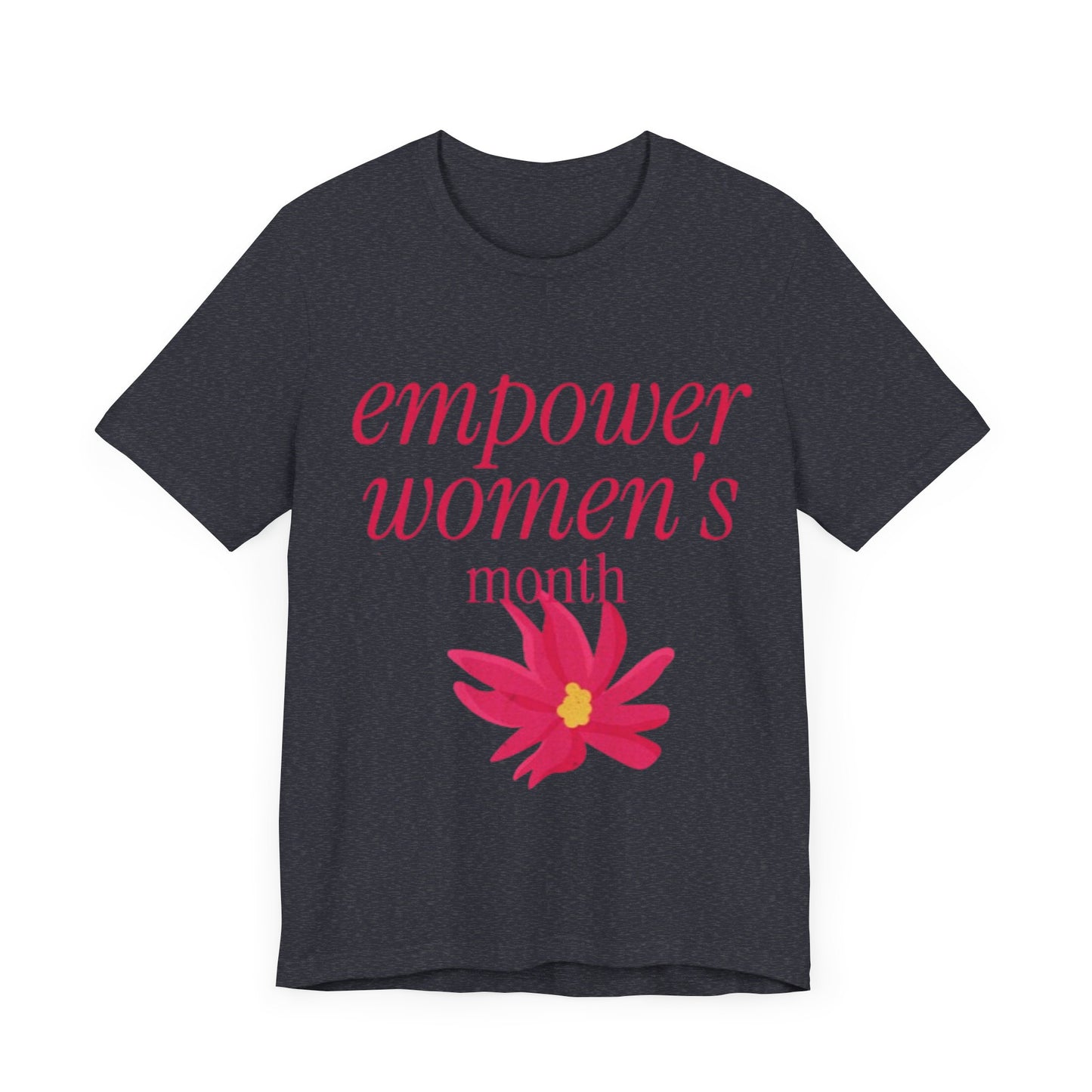 Empower Women Month -Women's Month (T-Shir)