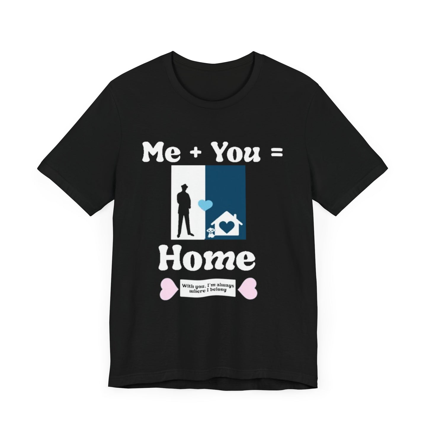 Me + Dog = Home (Male)