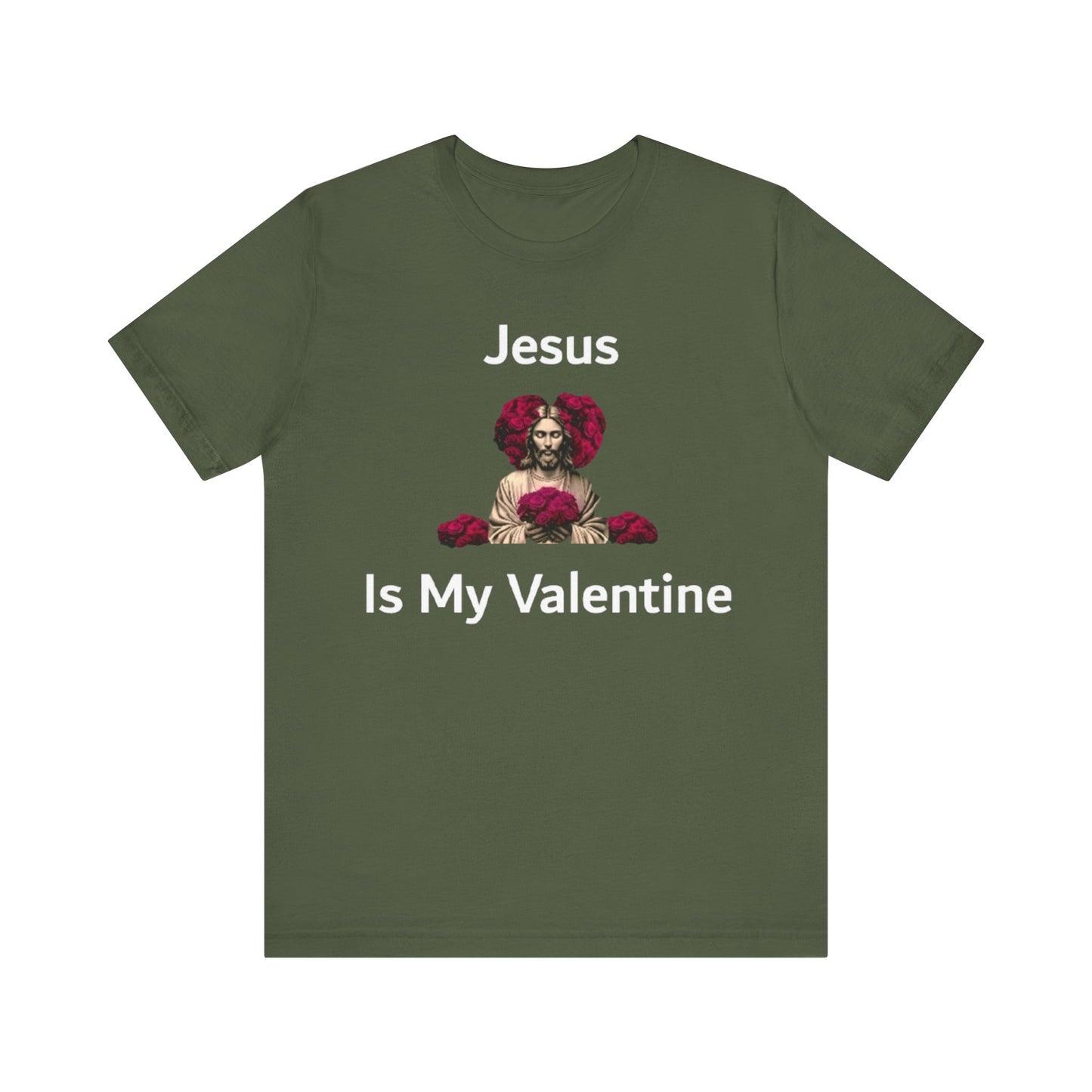 Jesus Is My Valentine w/ White Typeface Unisex