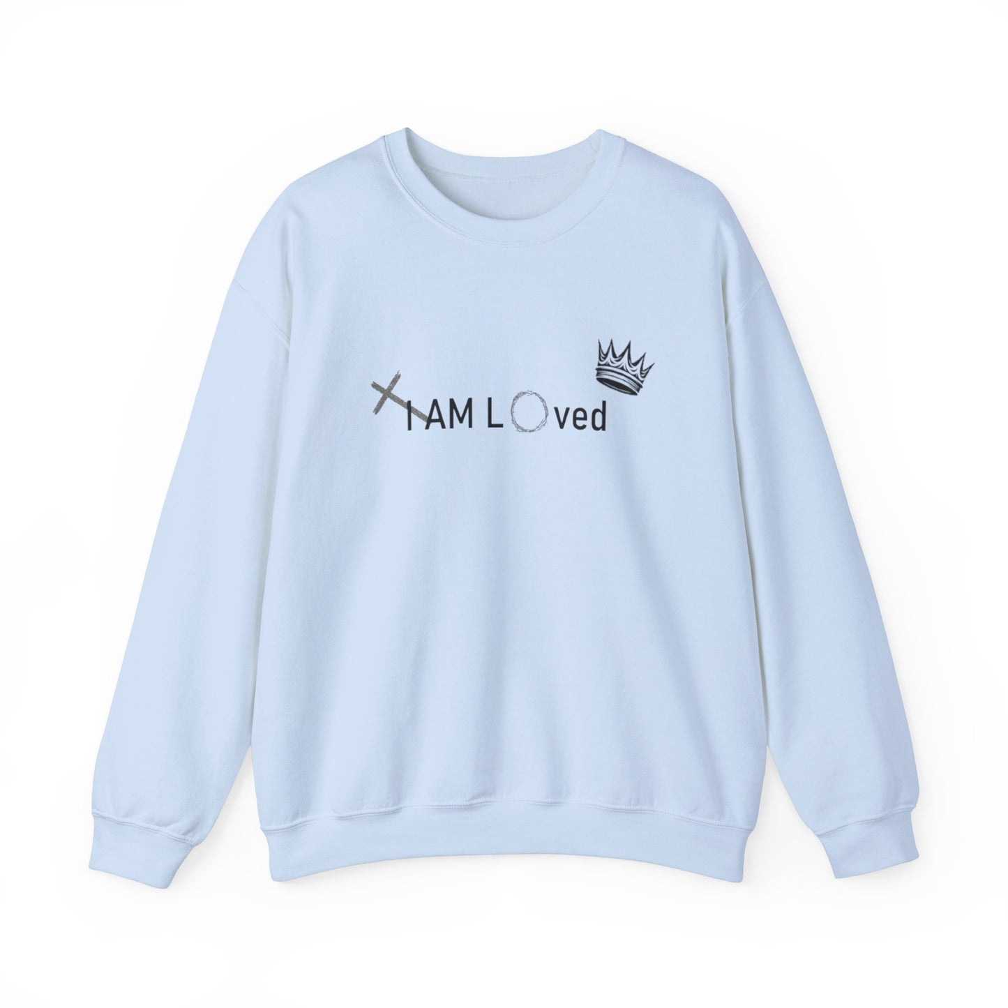 I Am Loved By Him (Sweatshirt MC)