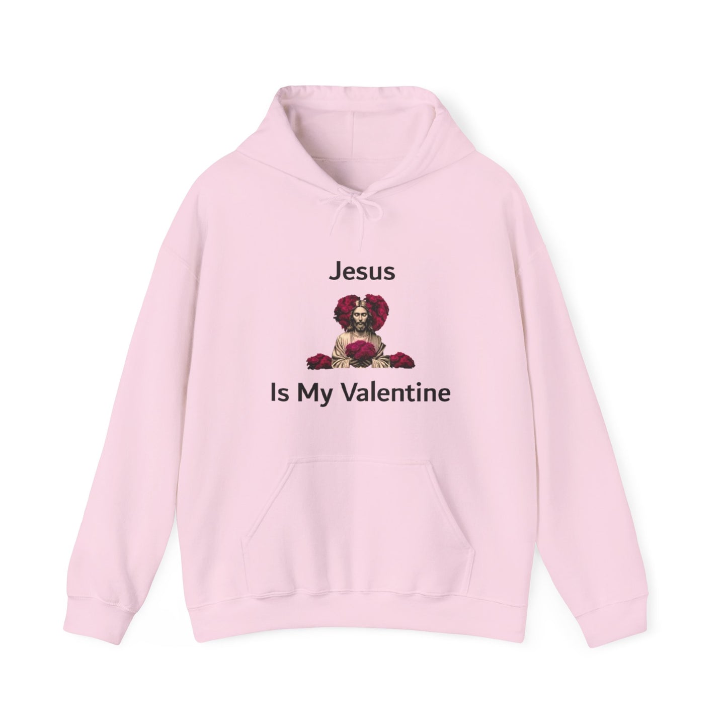 Jesus Is My Valentine (Hoodie) w/ BlackTypeface