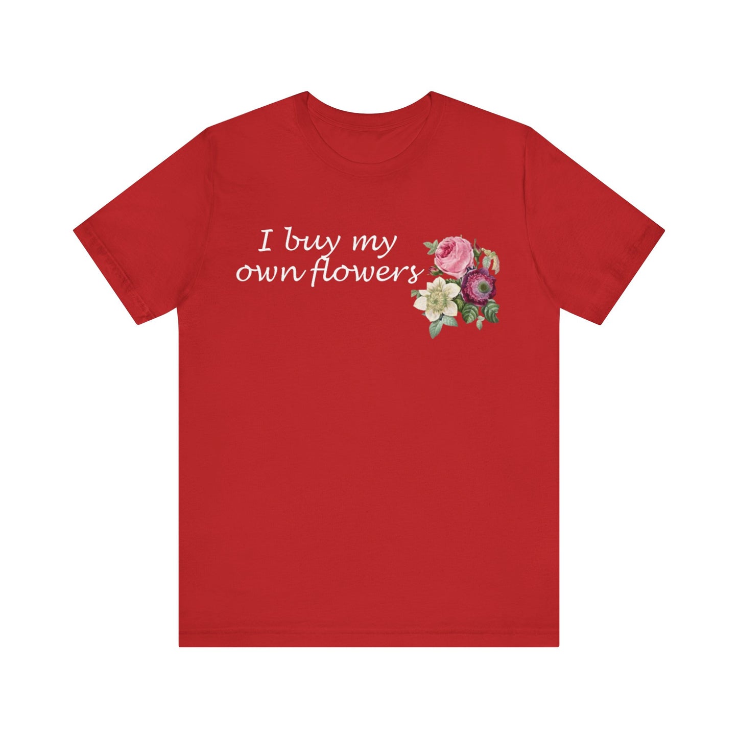 I Buy My Own Flowers