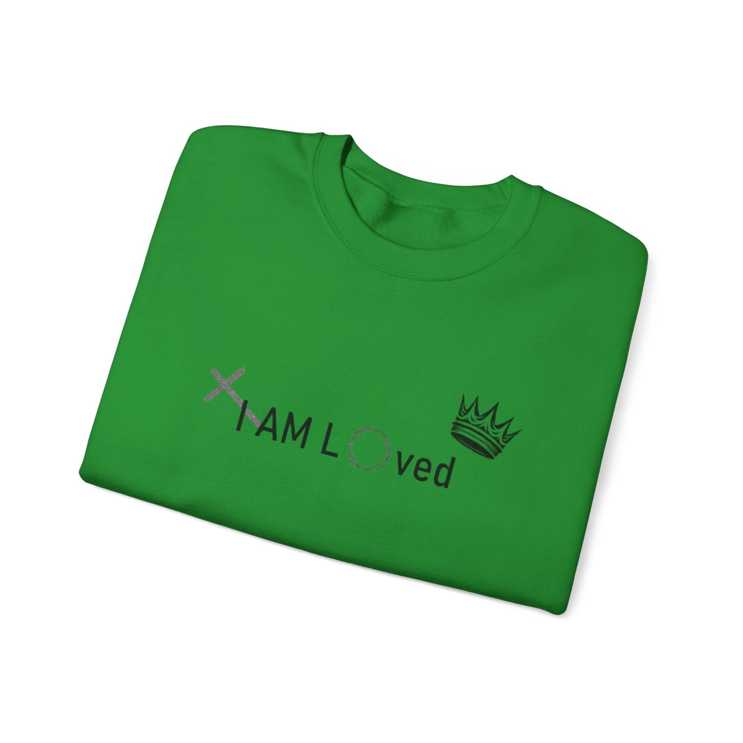 I Am Loved By Him (Sweatshirt MC)