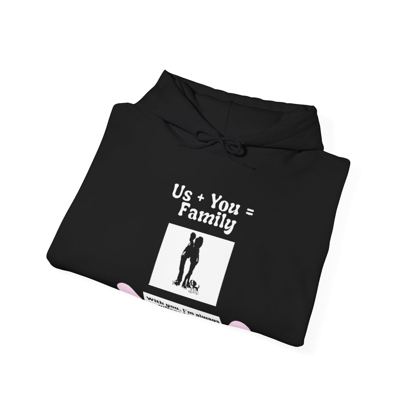 Us + Dog= Family  (Unisex Hoodie)