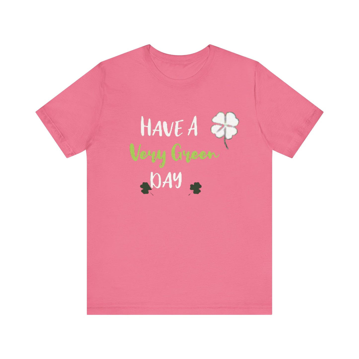 Have A Very Green Day-St. Pat  (T-Shirt)