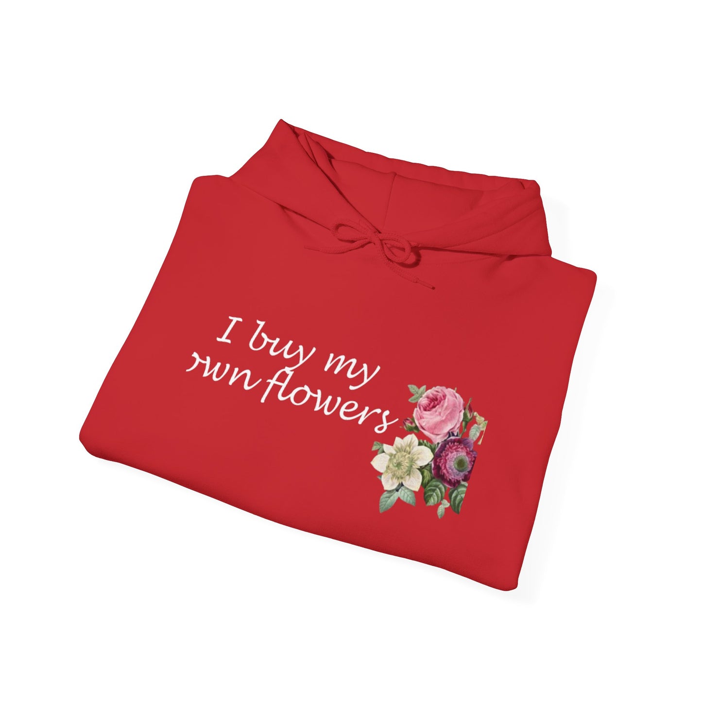 I Buy My Own Flowers (Hoodie MC)