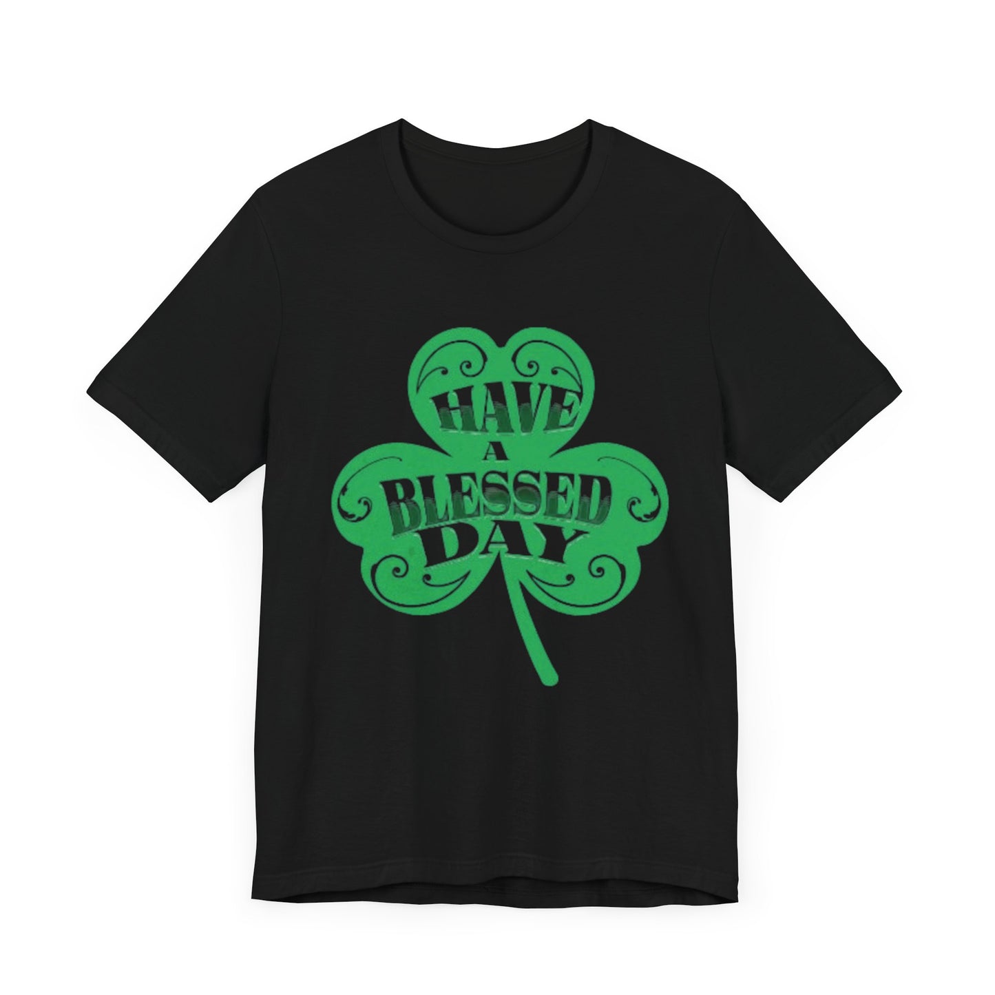 Have a Blessed Day St. Pat  (T-Shirt)