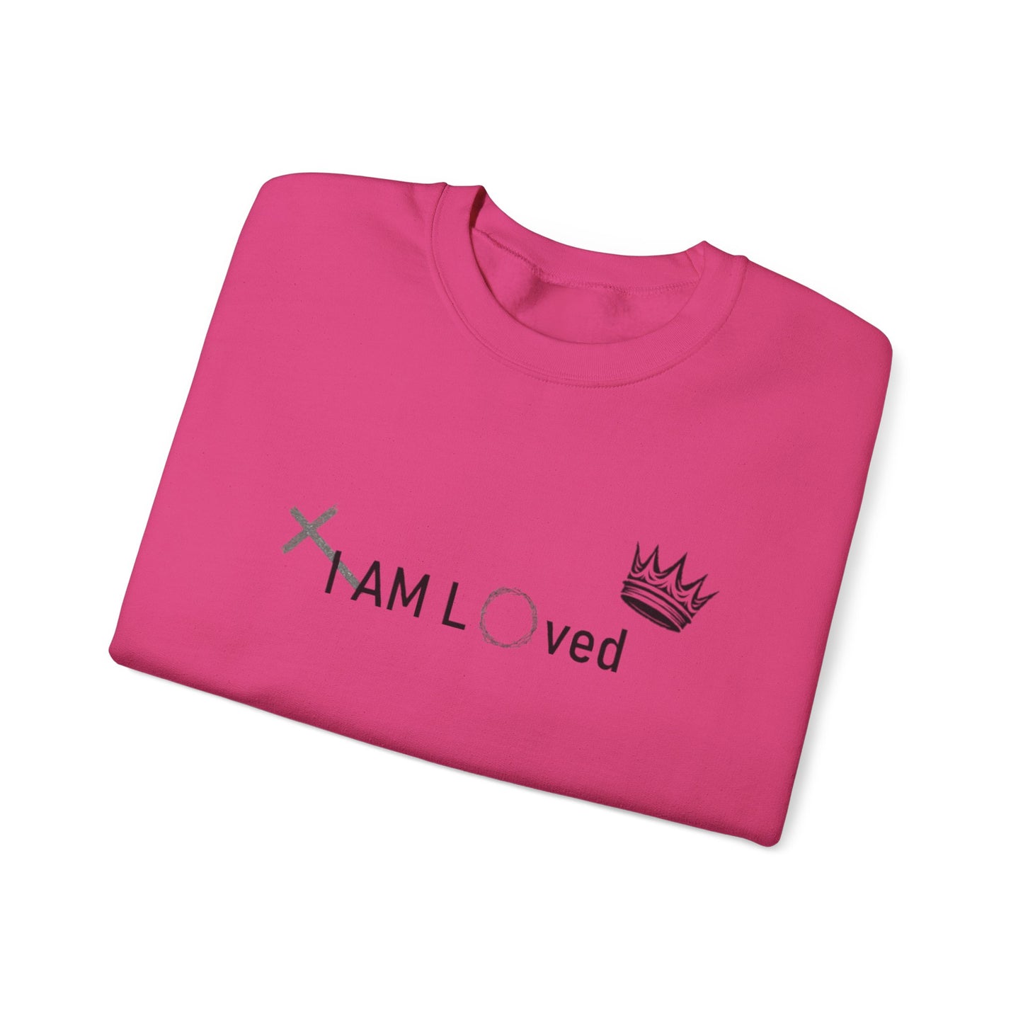 I Am Loved By Him (Sweatshirt MC)
