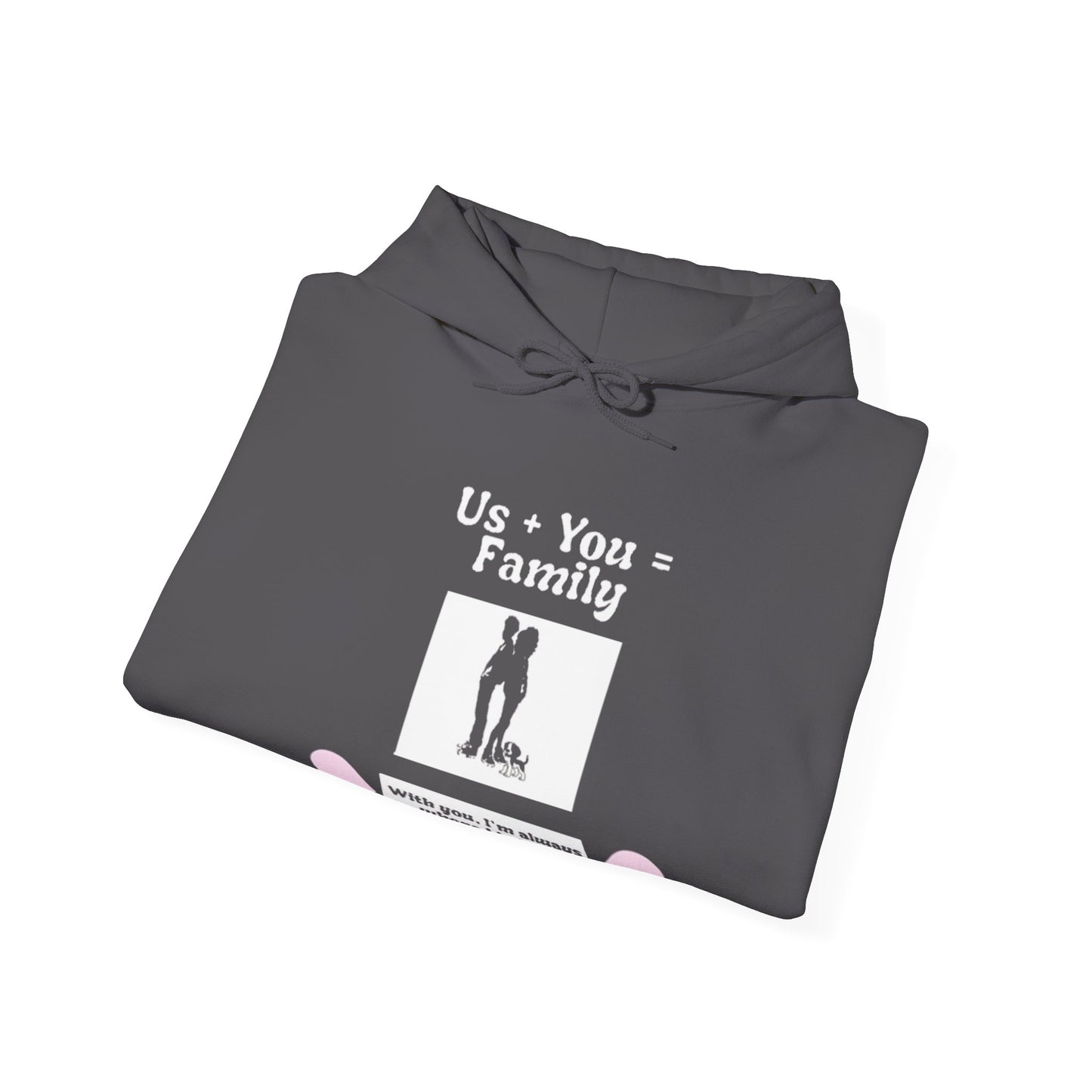 Us + Dog= Family  (Unisex Hoodie)