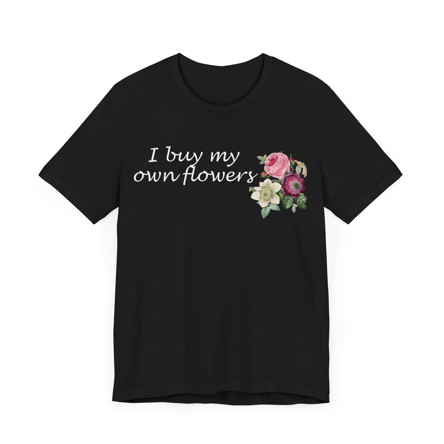 I Buy My Own Flowers