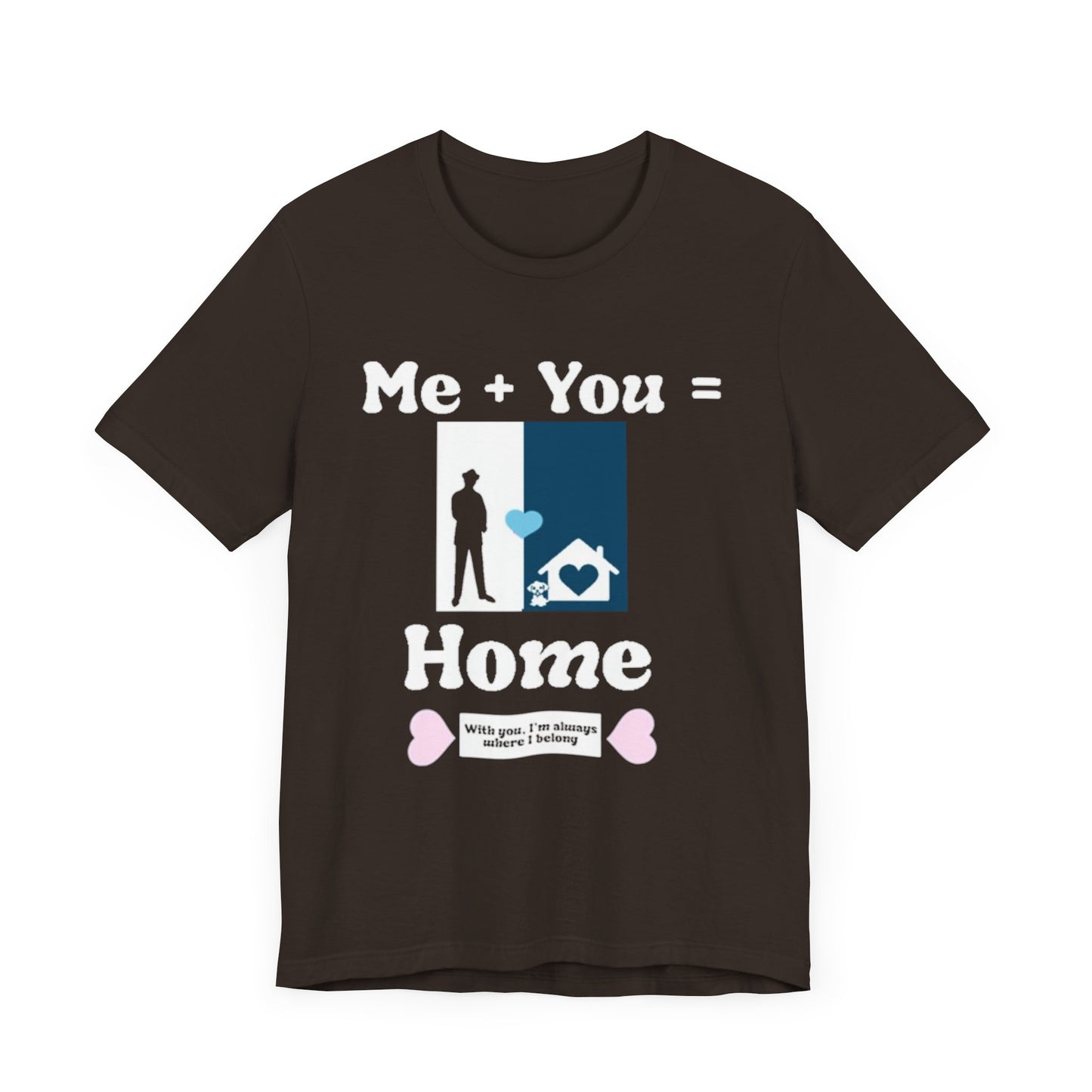 Me + Dog = Home (Male)