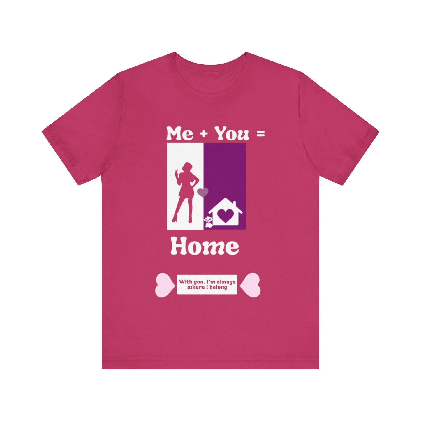 Me + Dog = Home (Female)