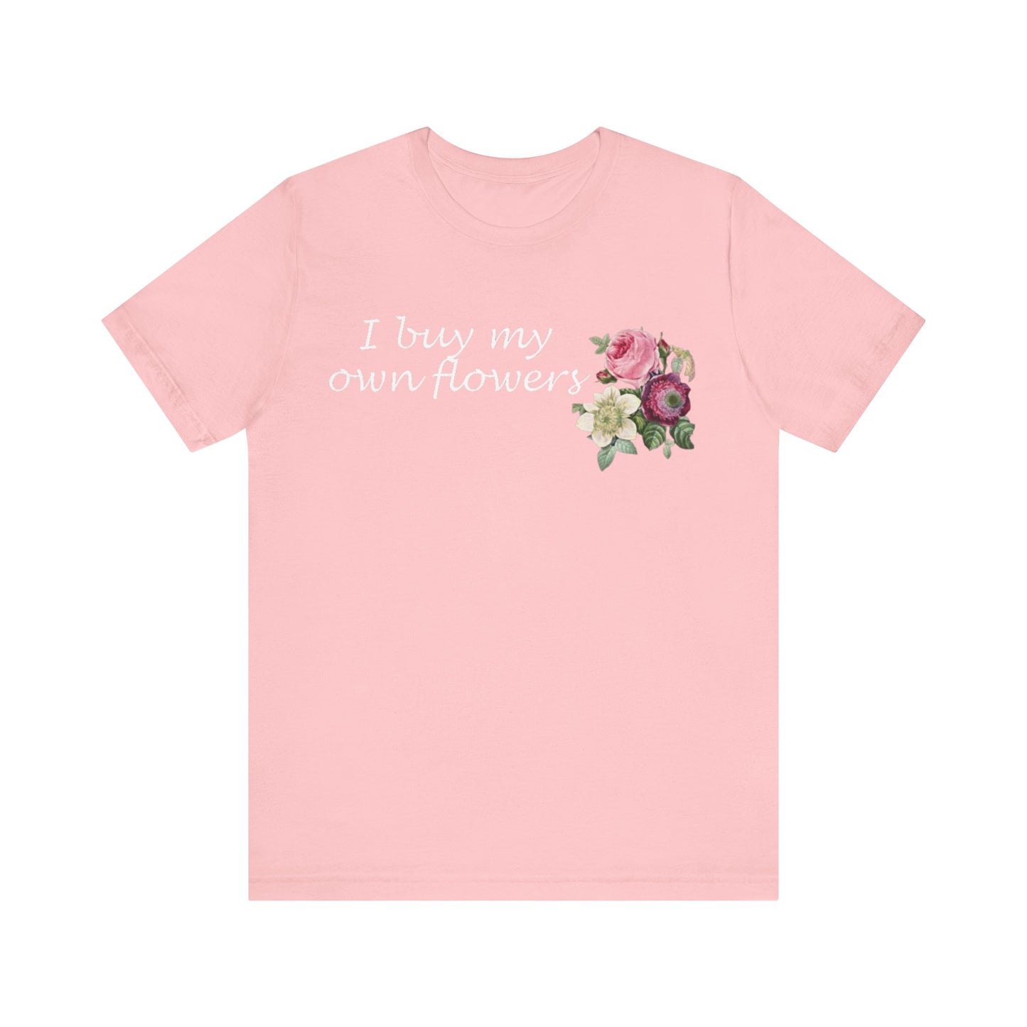 I Buy My Own Flowers