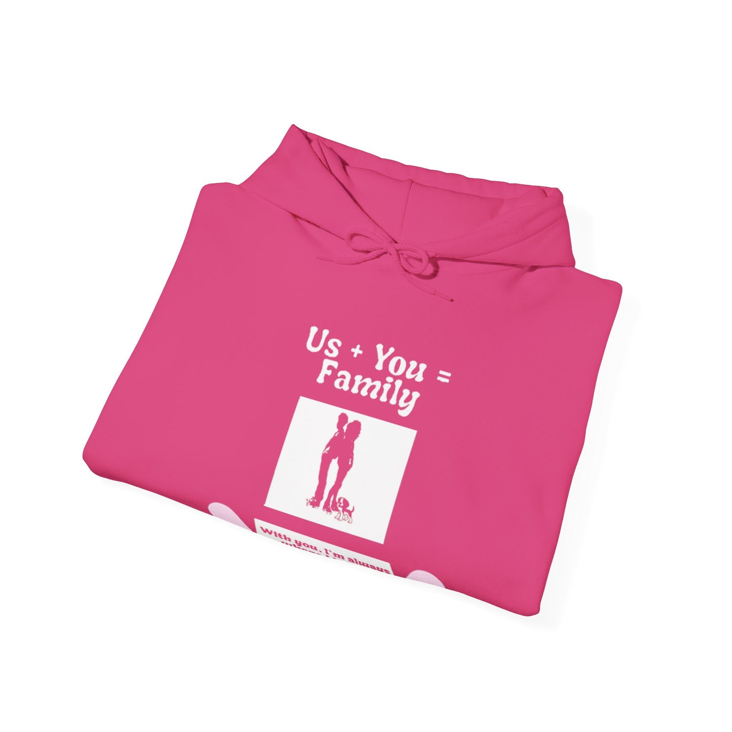 Us + Dog= Family  (Unisex Hoodie)
