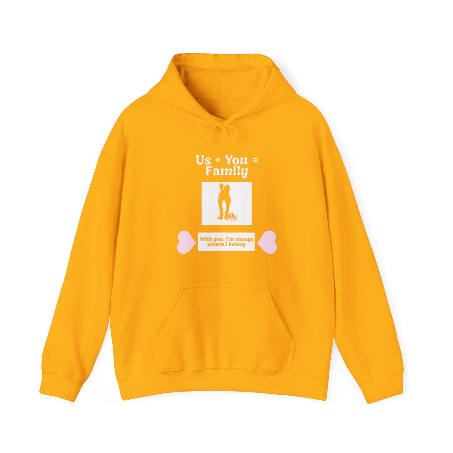 Us + Dog= Family  (Unisex Hoodie)