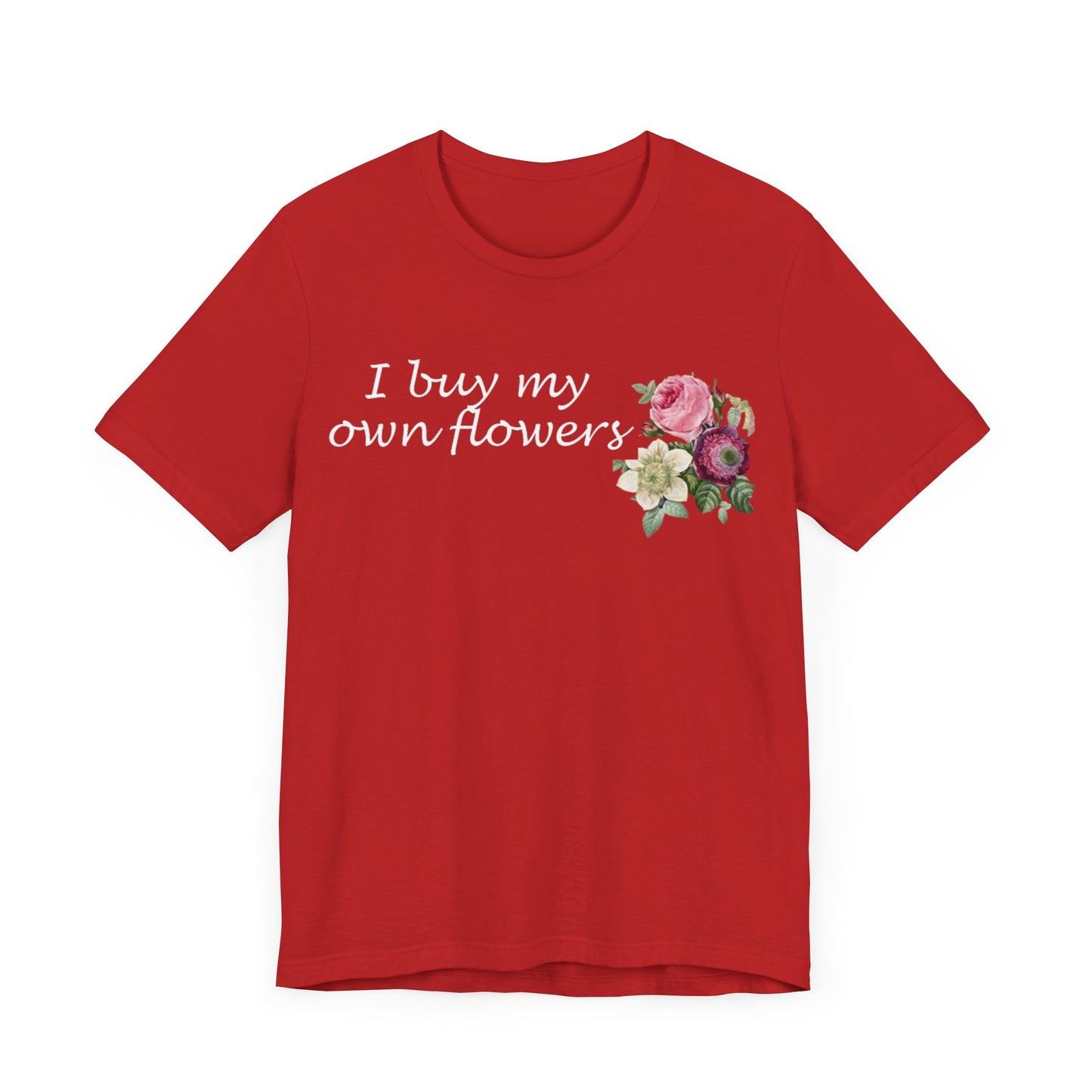 I Buy My Own Flowers