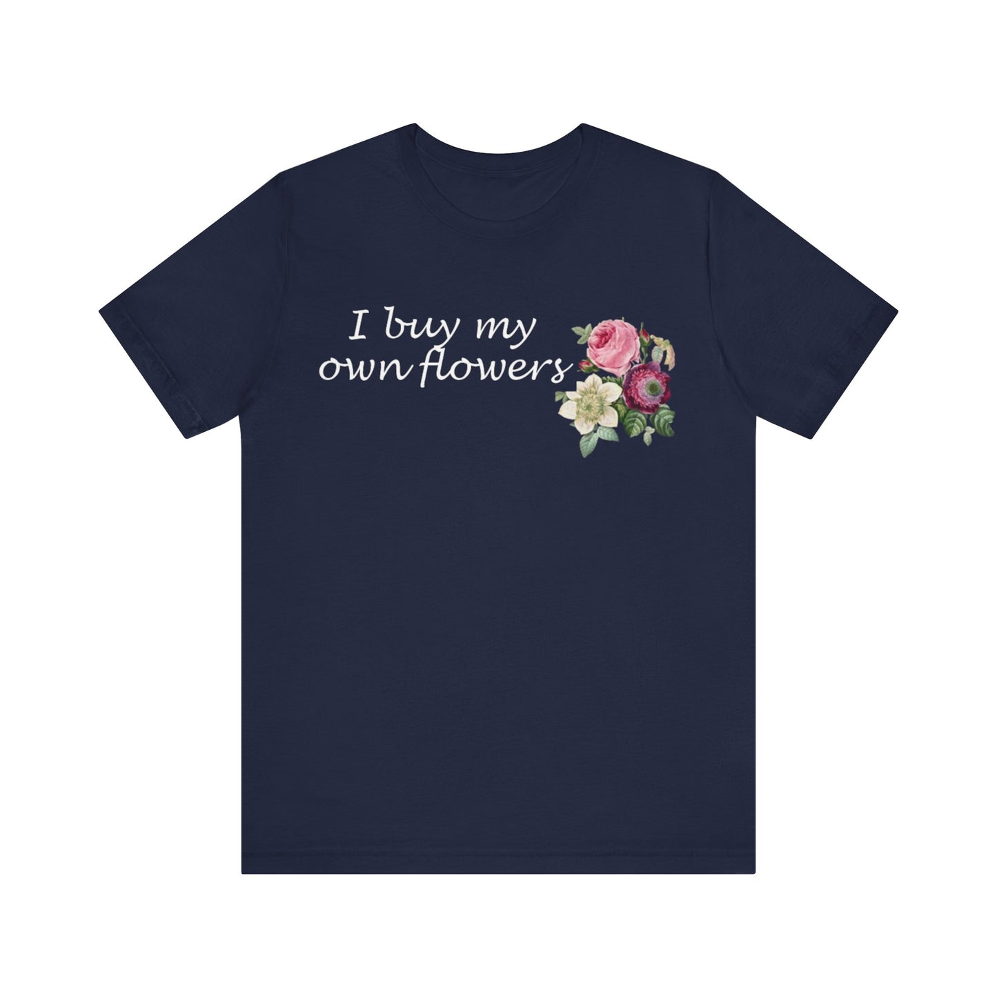 I Buy My Own Flowers