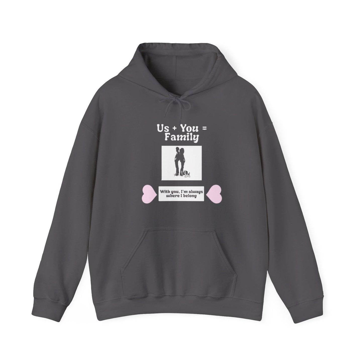 Us + Dog= Family  (Unisex Hoodie)