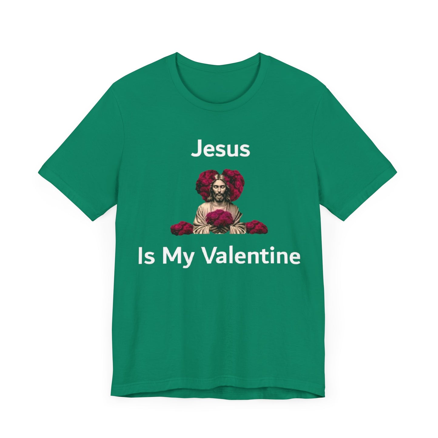 Jesus Is My Valentine w/ White Typeface Unisex