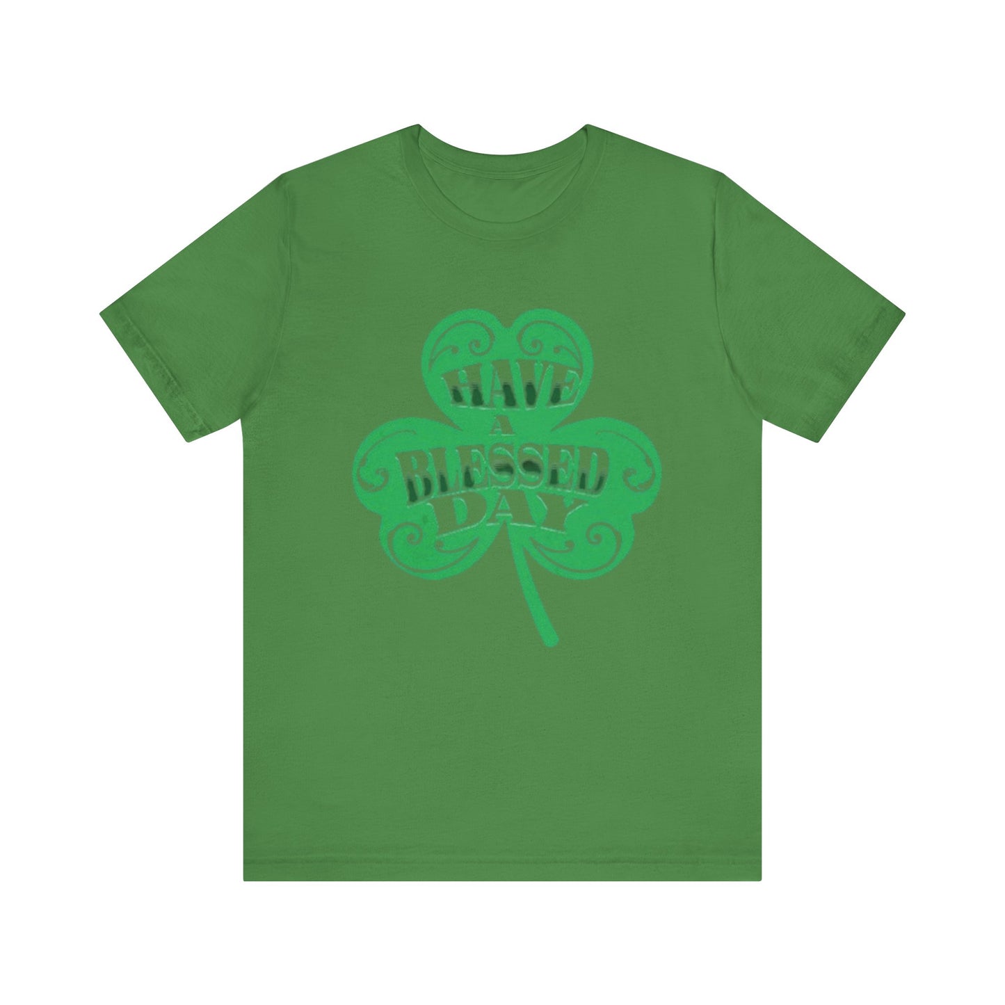 Have a Blessed Day St. Pat  (T-Shirt)