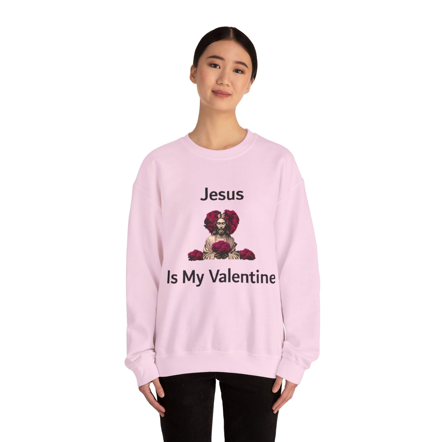 Jesus Is My Valentine (Sweater) w/ Black Typeface