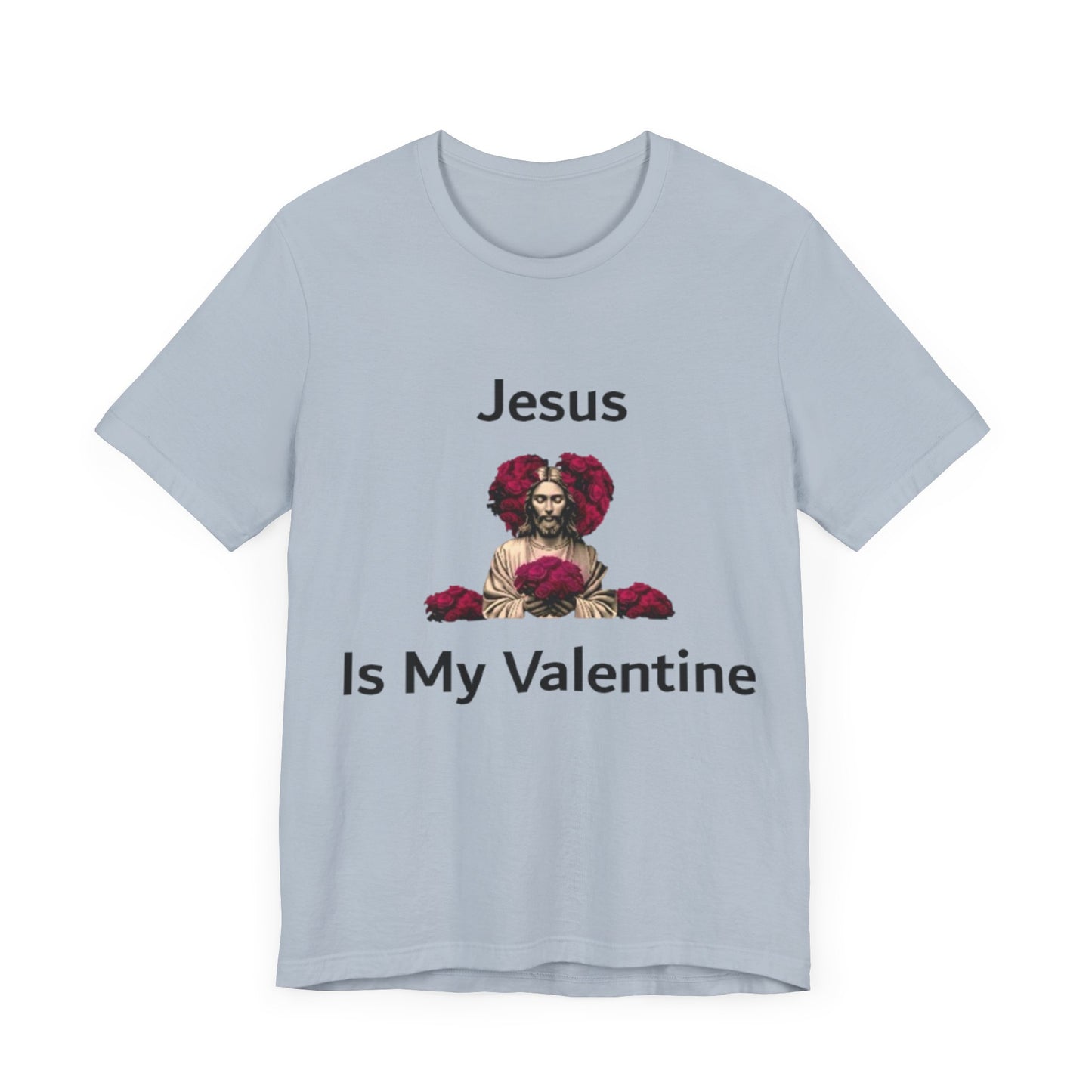 Jesus Is My Valentine w/ Black Typeface