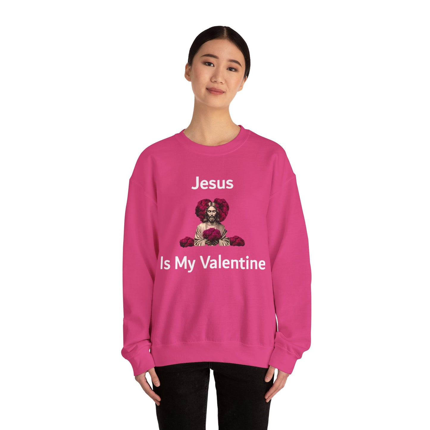 Jesus Is My Valentine (Sweater) w/ White Typeface