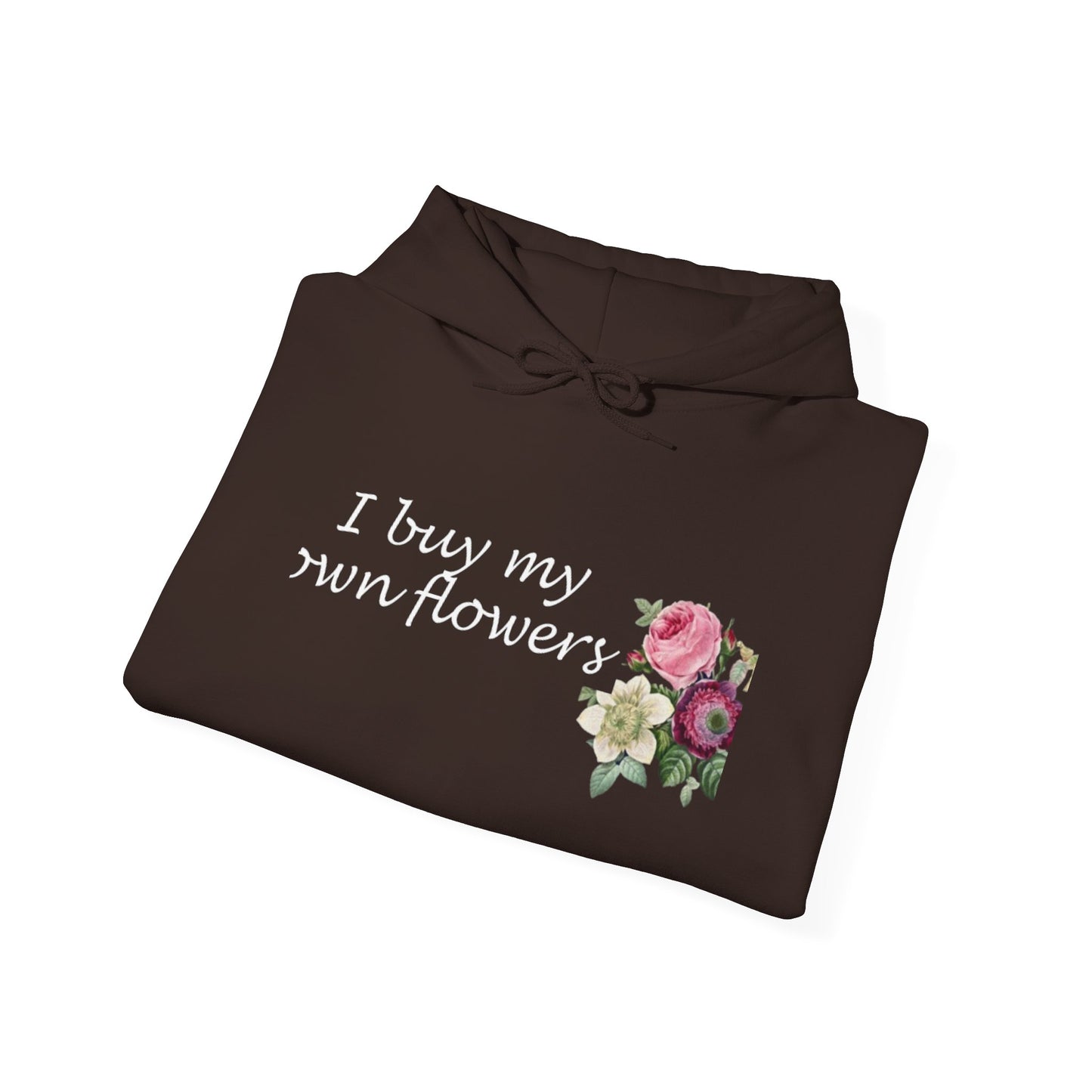 I Buy My Own Flowers (Hoodie MC)