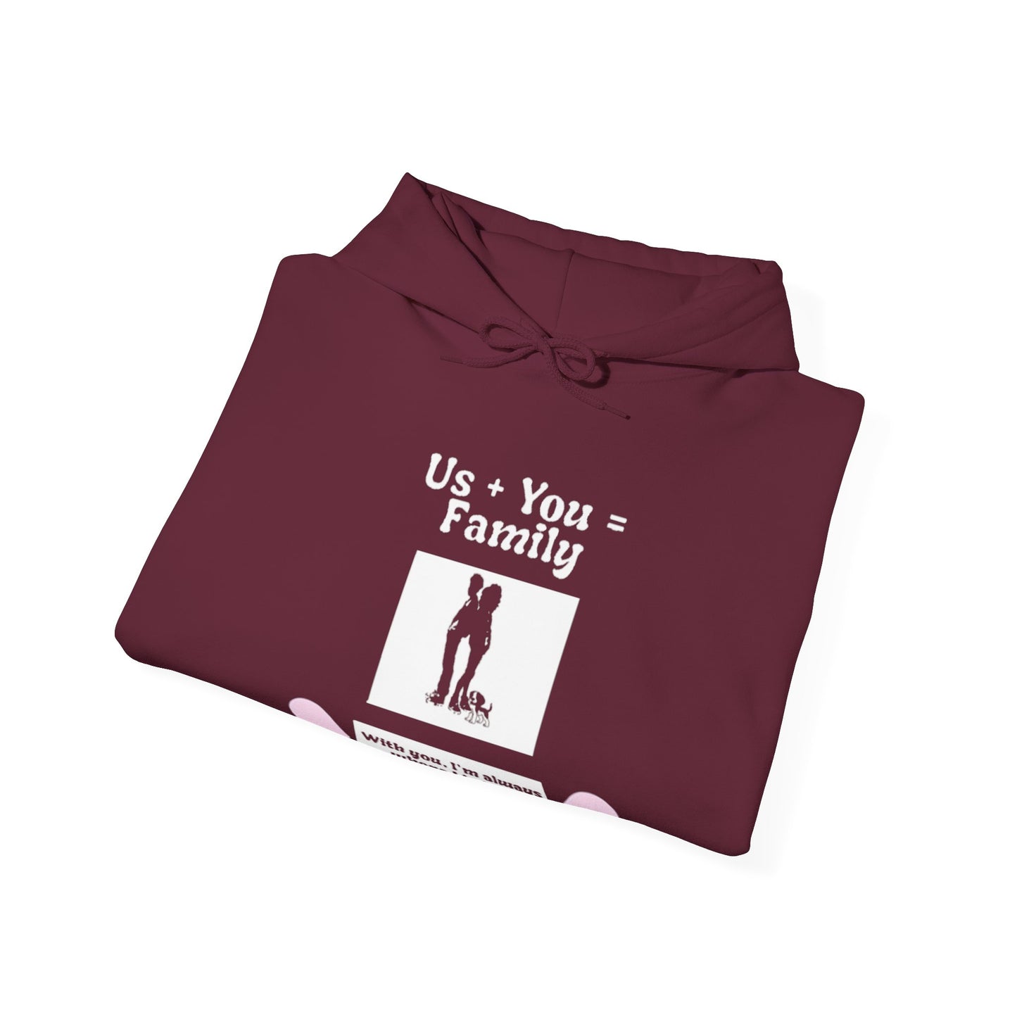 Us + Dog= Family  (Unisex Hoodie)