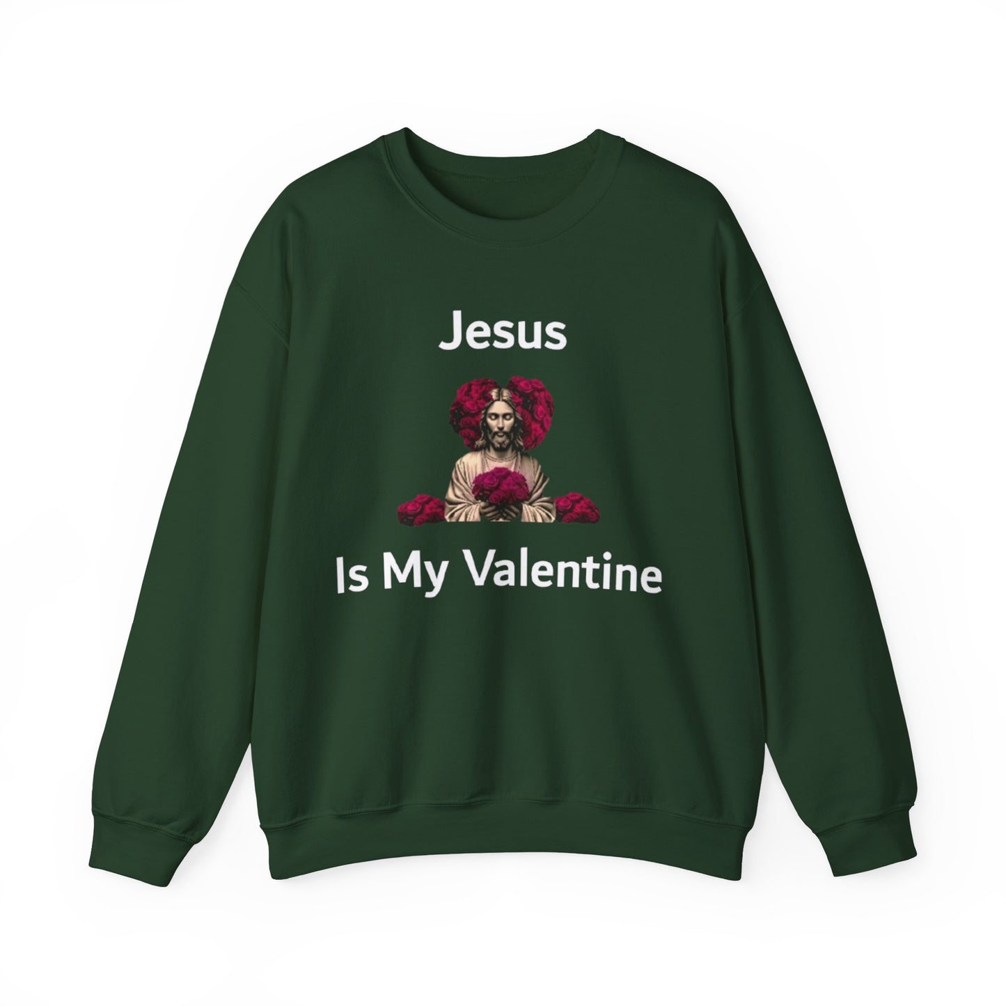Jesus Is My Valentine (Sweater) w/ White Typeface