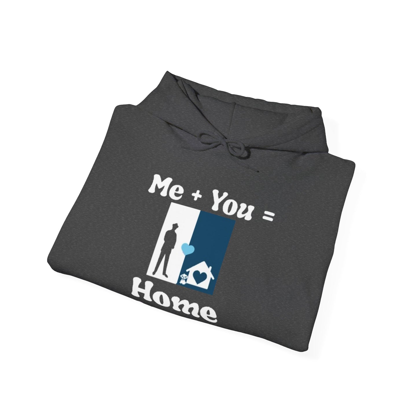 Me + Dog = Home ( Male 2 Hoodie)