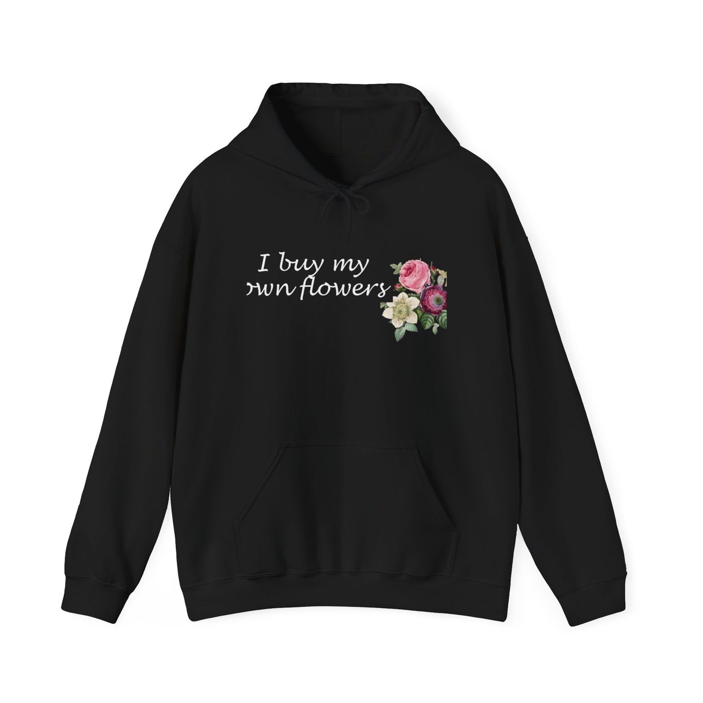 I Buy My Own Flowers (Hoodie MC)