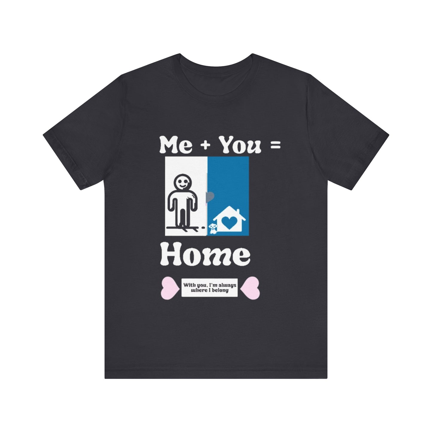 Me + Dog = Home (Male 1)