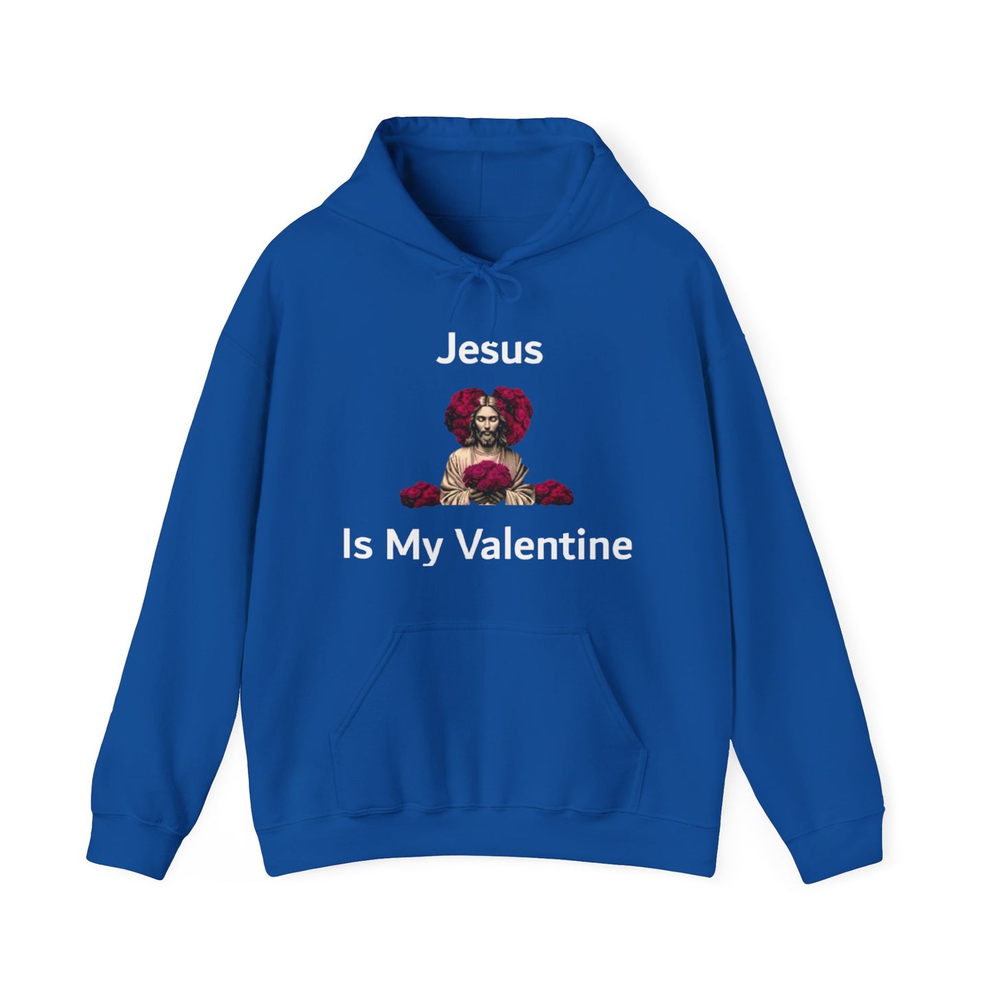 Jesus Is My Valentine (Hoodie) w/ White Typeface