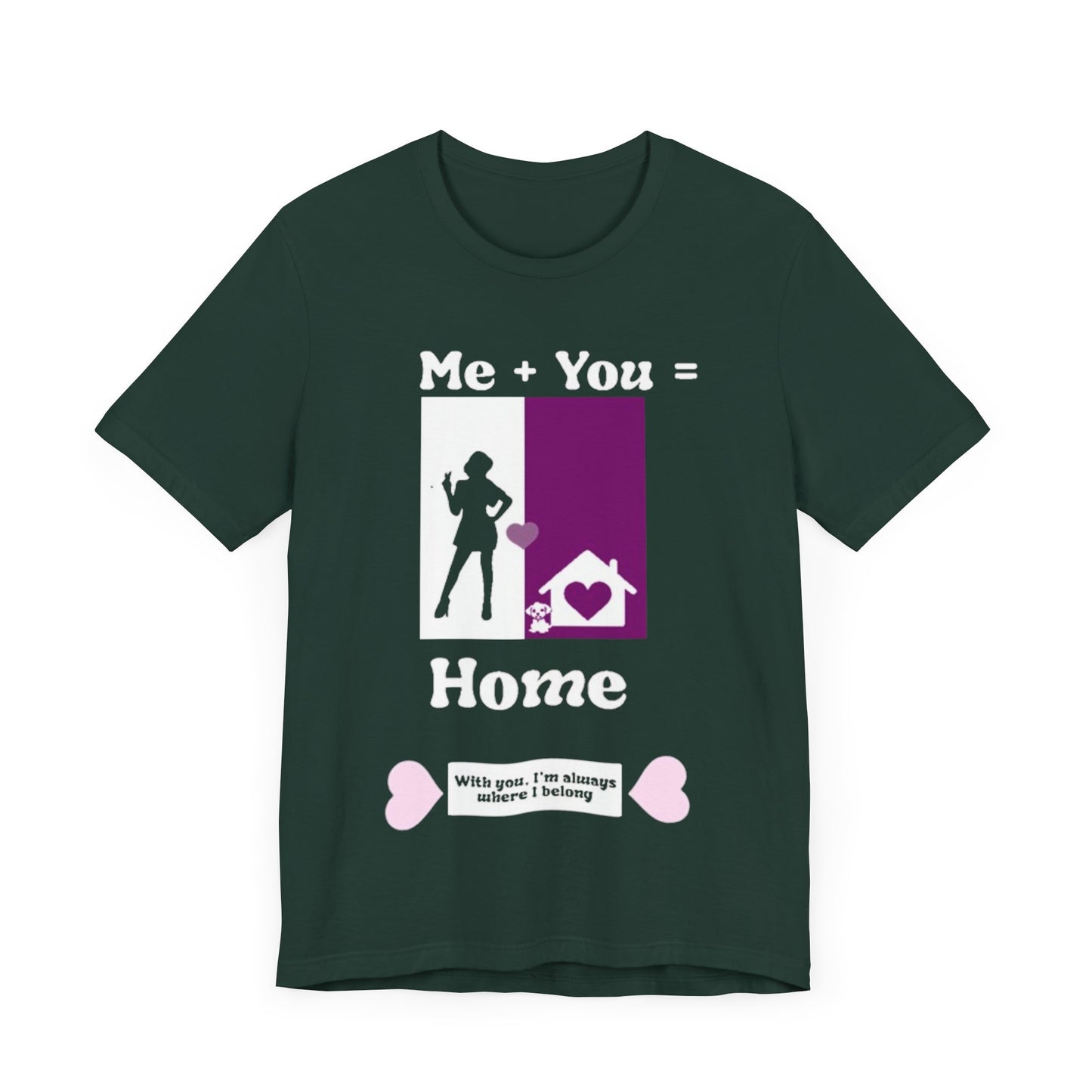 Me + Dog = Home (Female)