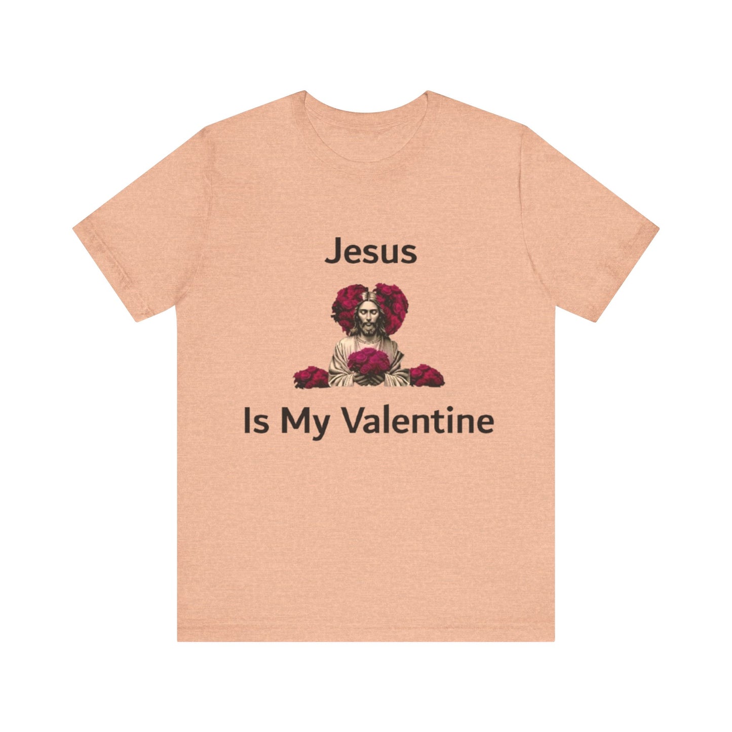 Jesus Is My Valentine w/ Black Typeface