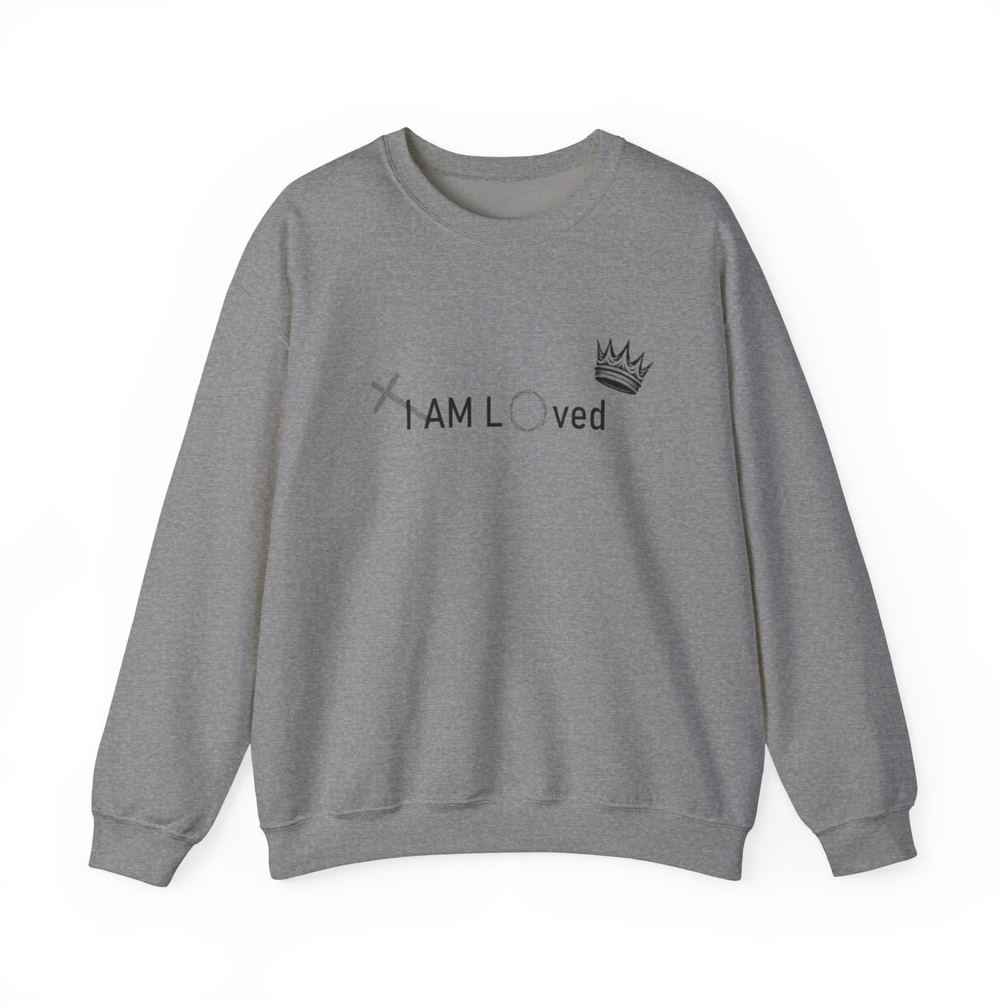 I Am Loved By Him (Sweatshirt MC)