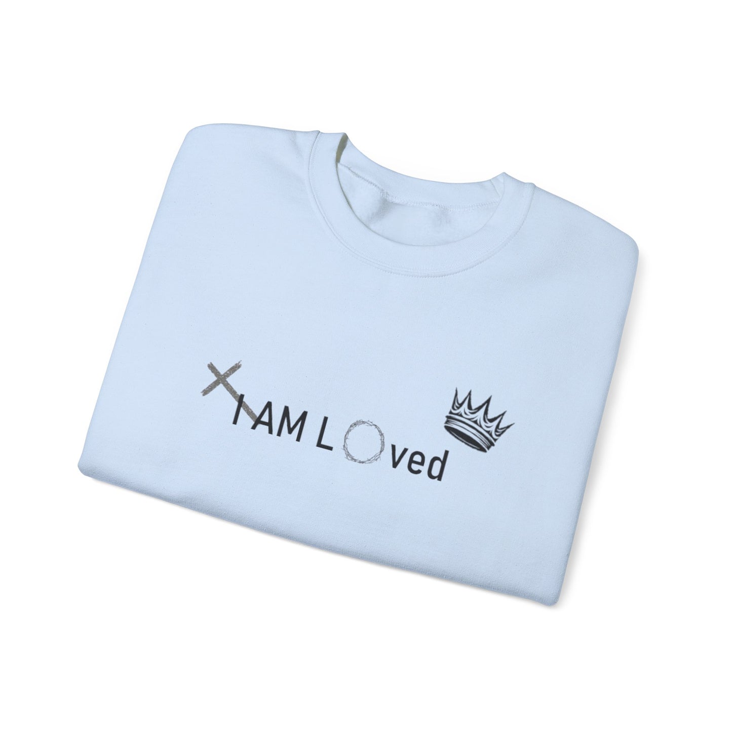 I Am Loved By Him (Sweatshirt MC)